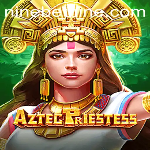 Discover AztecPriestess: A Riveting Journey into Ancient Rituals Enhanced by Ninebet
