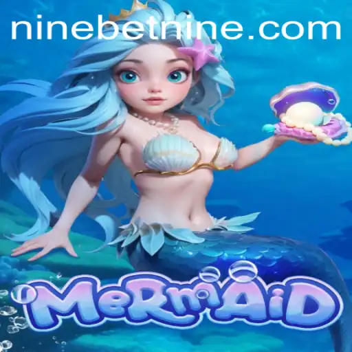 Exploring the Enchanting World of 'Mermaid' on Ninebet