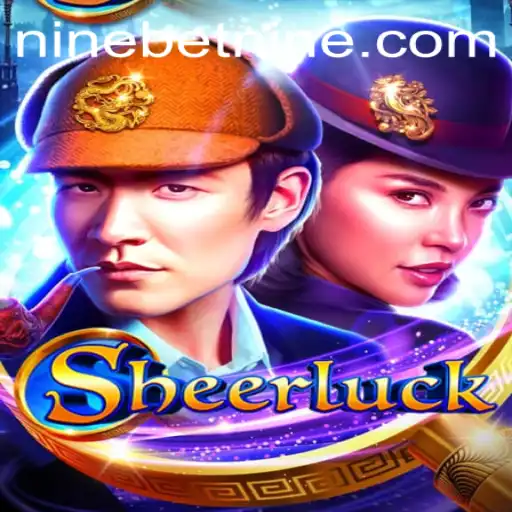 Unlocking the Mysteries of Sheerluck: A Thrilling Adventure with Ninebet